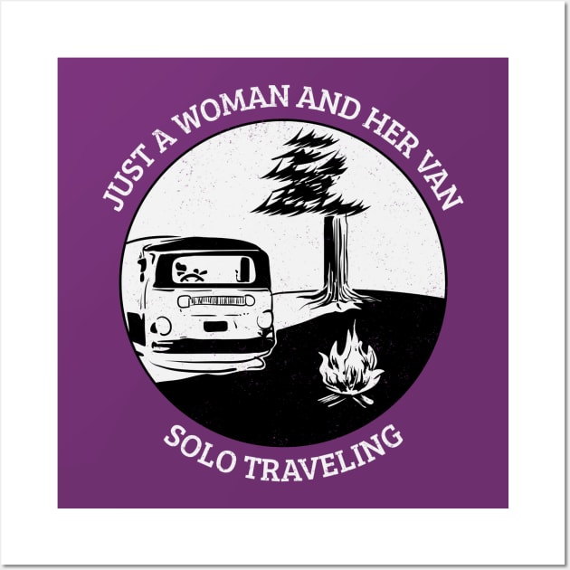 Just a Woman And Her Van Solo Traveling Wall Art by Simple Life Designs